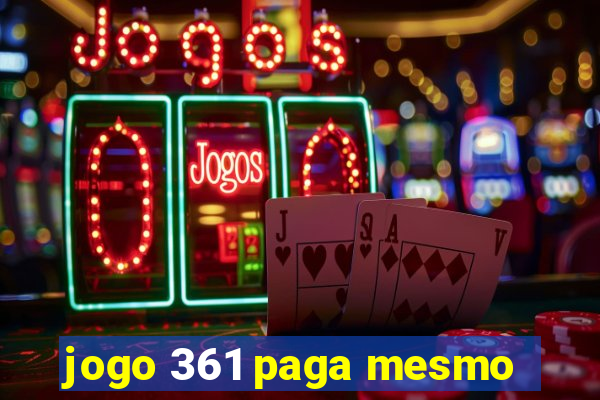 jogo 361 paga mesmo